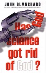 Has Science Got Rid of God ?